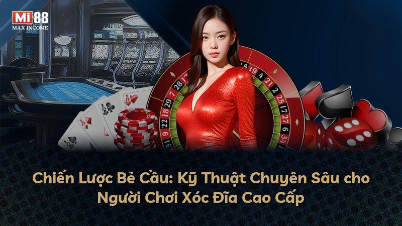 Chiến Lược Bẻ Cầu: Kỹ Thuật Chuyên Sâu cho Người Chơi Xóc Đĩa Cao Cấp