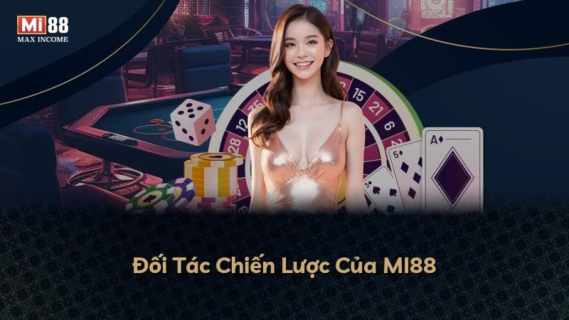 Đối Tác Chiến Lược Của MI88