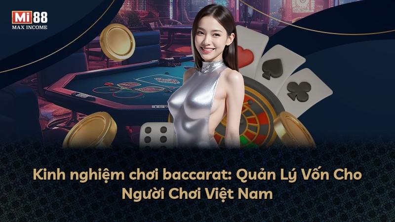 Kinh nghiệm chơi baccarat: Quản Lý Vốn Cho Người Chơi Việt Nam