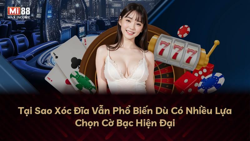 Tại Sao Xóc Đĩa Vẫn Phổ Biến Dù Có Nhiều Lựa Chọn Cờ Bạc Hiện Đại
