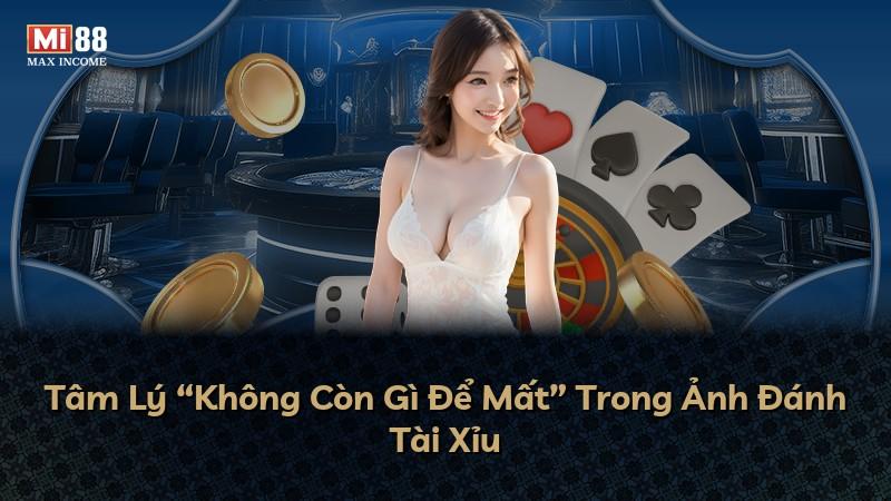 Tâm Lý “Không Còn Gì Để Mất” Trong Ảnh Đánh Tài Xỉu