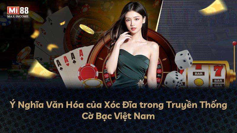 Ý Nghĩa Văn Hóa của Xóc Đĩa trong Truyền Thống Cờ Bạc Việt Nam