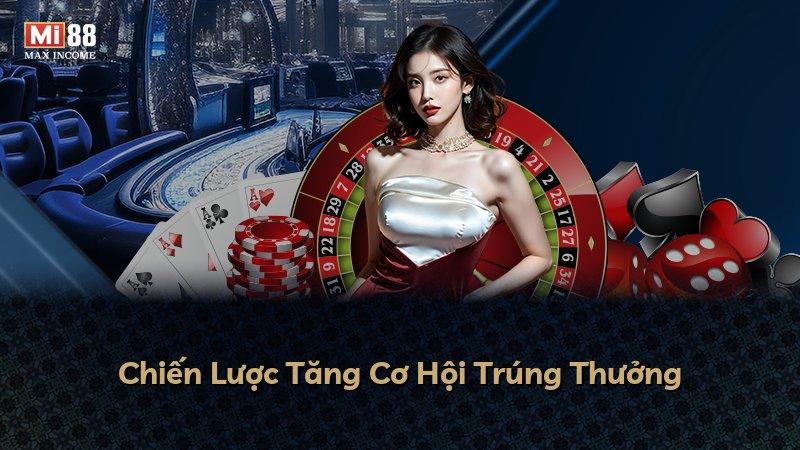 Chiến Lược Tăng Cơ Hội Trúng Thưởng