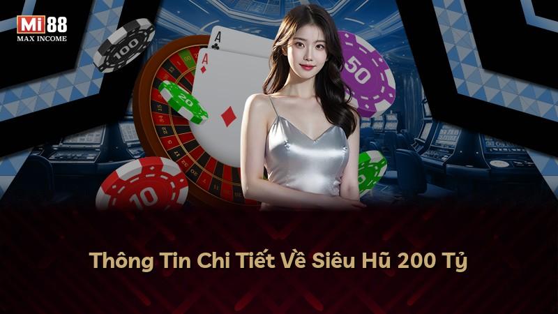 Thông Tin Chi Tiết Về Siêu Hũ 200 Tỷ